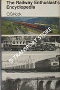 The Railway Enthusiast's Encyclopedia by NOCK, O.S.